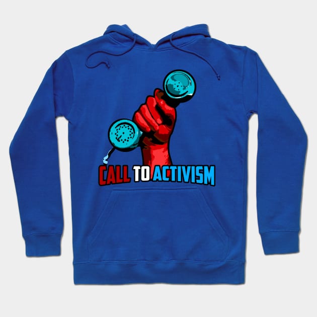 Call to Activism! Hoodie by CalltoActivism